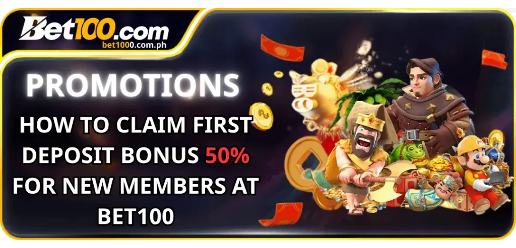 Promotions - How to Claim First Deposit Bonus 50% for New Members at Bet100 1 First Deposit Bonus bet100