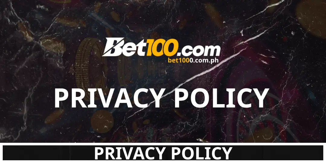 Privacy Policy - Bet100 1 privacy policy 100