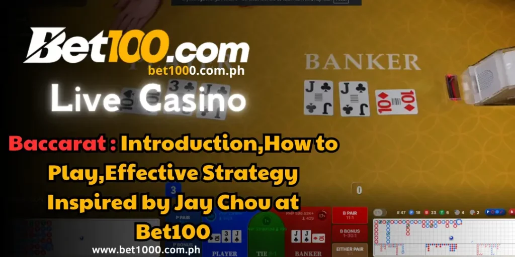 Live Casino - Baccarat : Introduction,How to Play,Effective Strategy Inspired by Jay Chou at Bet100 1 Baccarat Bet100